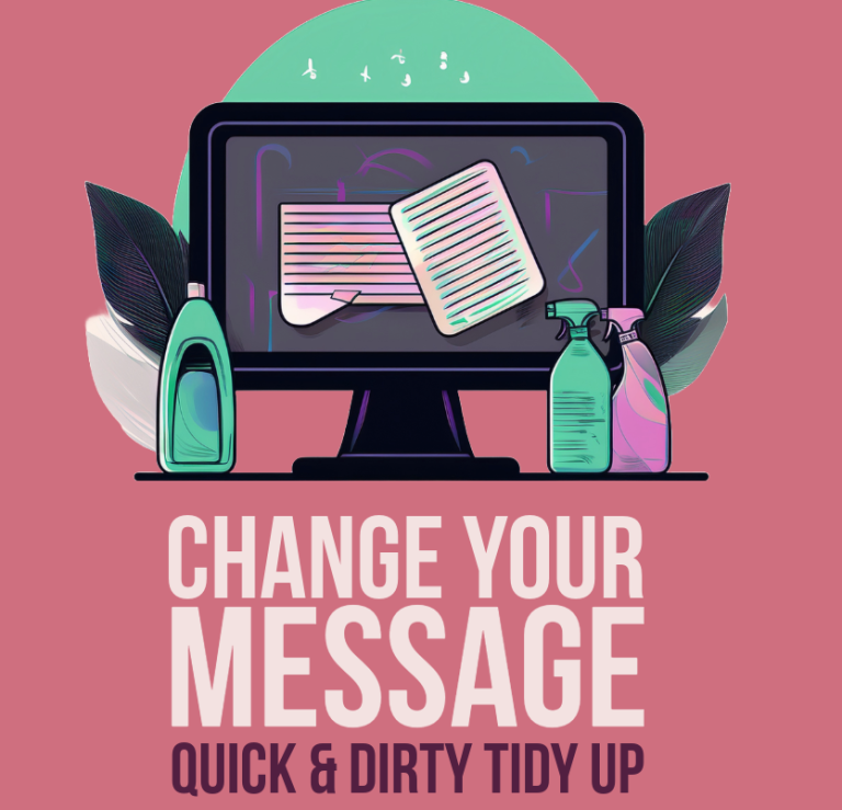 Change your message presentation tidy up service graphic Graphic featuring cleaning supplies and a computer monitor with the text "Change Your Message."